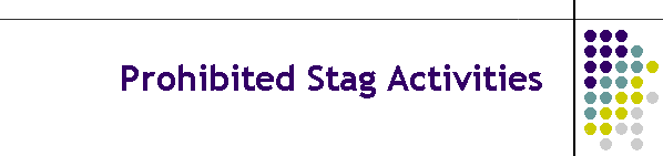Prohibited Stag Activities